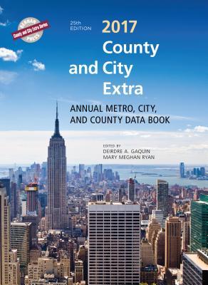 Read Online County and City Extra 2017: Annual Metro, City, and County Databook - Deirdre A Gaquin file in ePub