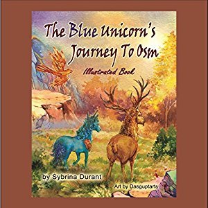 Download The Blue Unicorn's Journey To Osm Audible Unabridged - Sybrina Durant | PDF