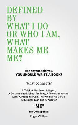 Download Defined by What I Do or Who I Am, What Makes Me Me? - Edgar William | ePub
