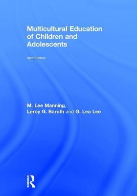 Read Online Multicultural Education of Children and Adolescents - M. Lee Manning | ePub