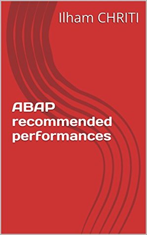Read ABAP recommended performances: ABAP recommended performances optimization - Ilham CHRITI | PDF