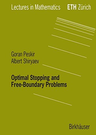 Read Optimal Stopping and Free-Boundary Problems (Lectures in Mathematics. ETH Zürich) - Goran Peskir file in ePub