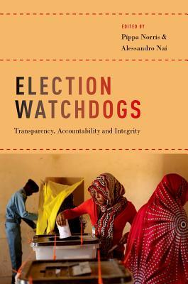 Download Election Watchdogs: Transparency, Accountability and Integrity - Pippa Norris file in ePub