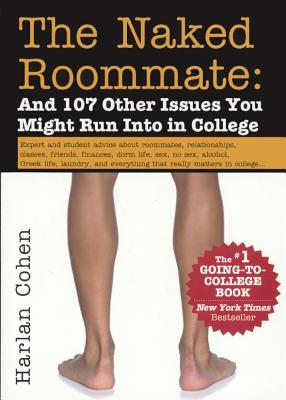 Download The Naked Roommate: And 100 Other Things You Might Encounter in College, 7th Edition: And 100 Othe Things You'll Encounter in College - Harlan Cohen | ePub