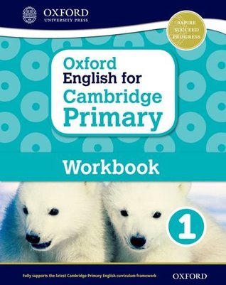 Read Oxford English for Cambridge Primary Workbook 1 - Liz Miles file in PDF