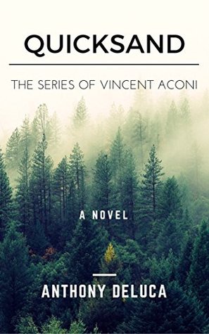 Download QUICKSAND: THE SERIES OF VINCENT ACONI (A VINCENT ACONI NOVEL Book 1) - Anthony DeLuca file in PDF
