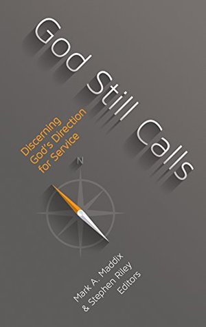 Download God Still Calls: Discerning God's Direction for Service - Mark A. Maddix file in ePub