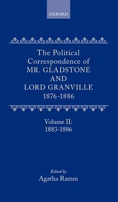 Full Download The Political Correspondence of Mr. Gladstone and Lord Granville 1876-1886: Volume II: 1883-1886 - Gladstone William | PDF