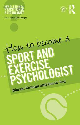 Full Download How to Become a Sport and Exercise Psychologist - Martin Eubank file in PDF