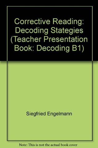 Download Corrective Reading: Decoding Stategies (Teacher Presentation Book: Decoding B1) - Siegfried Engelmann | PDF