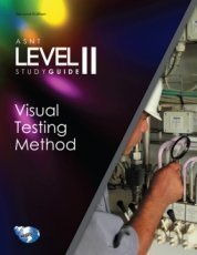 Download ASNT Level II Study Guide: Visual Testing Method (VT), Second Edition - Asnt | ePub