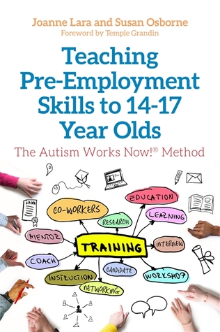 Download Teaching Pre-Employment Skills to 14–17-Year-Olds: The Autism Works Now!® Method - Joanne Lara file in ePub