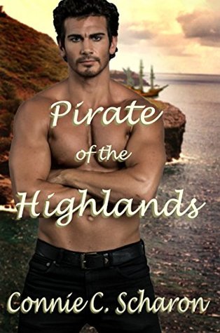 Read Pirate of the Highlands: Tales of the Isles - 2 (Highland Legends Book 7) - Connie C. Scharon | PDF
