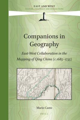 Read Companions in Geography: East-West Collaboration in the Mapping of Qing China (C.1685-1735) - Mario Cams | PDF