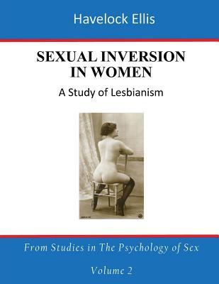 Full Download Sexual Inversion in Women: A Study of Lesbianism - H. Havelock Ellis | ePub