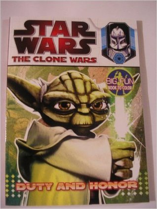 Full Download Star Wars the Clone Wars Coloring Book ~ Duty and Honor - Creative Edge | ePub