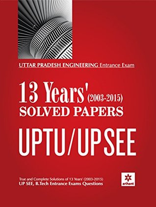 Download Uttar Pradesh Engineering Entrance Exam SEE GBTU 13 Years' (2003-2015) Solved Papers (Old Edition) - Experts Compilation file in PDF