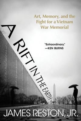 Read A Rift in the Earth: Art, Memory, and the Fight for a Vietnam War Memorial - James Reston Jr. | PDF