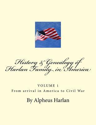 Full Download History and Genealogy of the Harlan Family: Particularly Descendants in America - Alpheus Harlan file in ePub