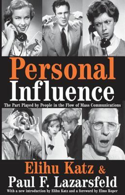 Read Personal Influence: The Part Played by People in the Flow of Mass Communications - Elihu Katz file in ePub