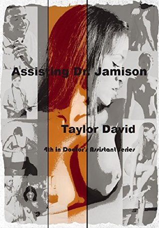 Read Online Assisting Dr. Jamison: 4th in Doctor's Assistant Series - Taylor David | ePub