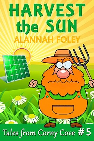 Download Harvest the Sun: Tales from Corny Cove - Tale #5 - Alannah Foley file in PDF