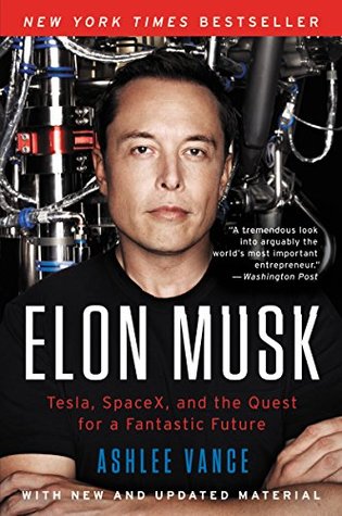 Read Online Elon Musk: Tesla, SpaceX, and the Quest for a Fantastic Future - Ashlee Vance | ePub