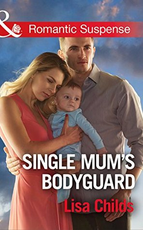 Download Single Mum's Bodyguard (Mills & Boon Romantic Suspense) - Lisa Childs file in PDF