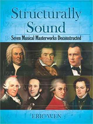 Read Online Structurally Sound: Seven Musical Masterworks Deconstructed (Dover Books on Music) - Eric Wen | ePub