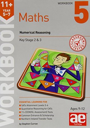 Read Online 11  Maths Year 5-7 Workbook 5: Numerical Reasoning - Stephen C. Curran | PDF