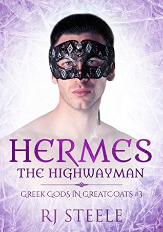 Full Download Hermes the Highwayman (Greek Gods in Greatcoats) - R.J. Steele file in ePub