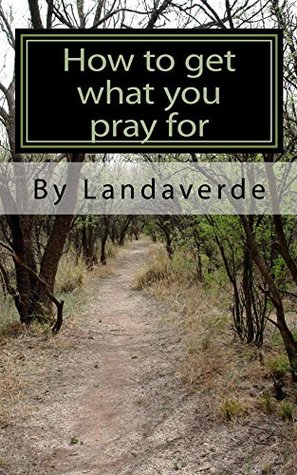 Download How to get what you pray for: Pray a novena to St. Jude to receive the help you ask for: Pray, Believe, Publish and Receive. - LANDAVERDE LANDAVERDE file in ePub
