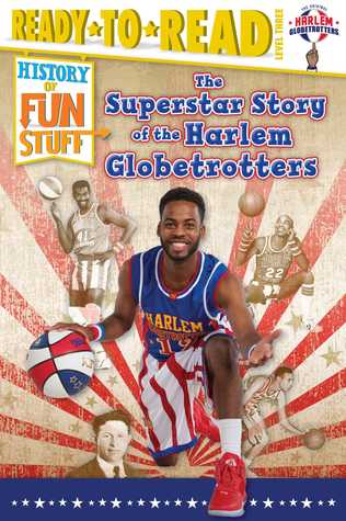 Read The Superstar Story of the Harlem Globetrotters - Larry Dobrow file in PDF