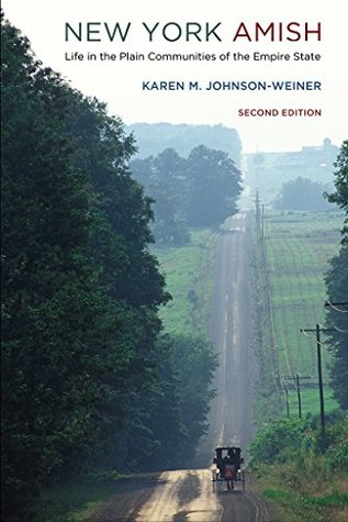 Full Download New York Amish: Life in the Plain Communities of the Empire State - Karen M. Johnson-Weiner | ePub