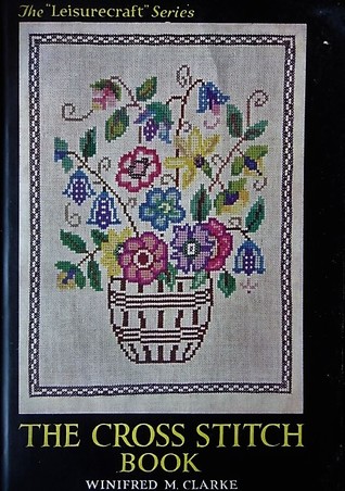 Read The Cross Stitch Book (The Leisurecraft Series) - Winifred M Clarke file in PDF