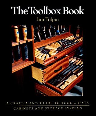 Download The Toolbox Book: A Craftsman's Guide to Tool Chests, Cabinets and Storage Systems - Jim Tolpin | ePub