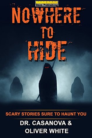 Download Nowhere to Hide: Scary Stories Sure to Haunt You - Dr. Casanova file in ePub