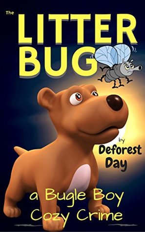 Read The Litterbug: A Bugle Boy Cozy Crime (Duane & Bugle Boy Book 3) - Deforest Day file in PDF