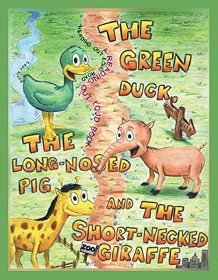 Download The Green Duck, The Long-Nosed Pig, and The Short-Necked Giraffe - Guy Weismantel | ePub