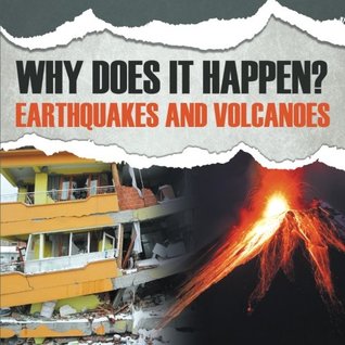 Full Download Why Does It Happen?: Earthquakes and Volcanoes - Baby Professor | PDF