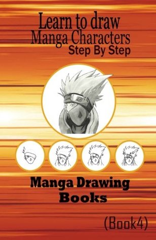 Download Learn to draw Manga Characters Step by Step Book 4: Manga Drawing Books: Volume 1 (How to draw Manga Characters) - Gala Publication | ePub