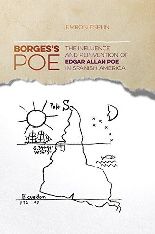 Full Download Borges's Poe: The Influence and Reinvention of Edgar Allan Poe in Spanish America (The New Southern Studies Ser.) - Emron Esplin file in PDF