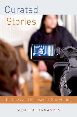 Read Online Curated Stories: The Uses and Misuses of Storytelling - Sujatha Fernandes file in PDF