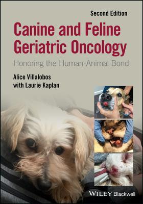 Full Download Canine and Feline Geriatric Oncology: Honoring the Human-Animal Bond - Alice Villalobos file in ePub