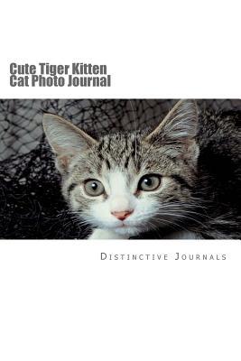 Read Online Cute Tiger Kitten Cat Photo Journal: (Notebook, Diary -  | ePub