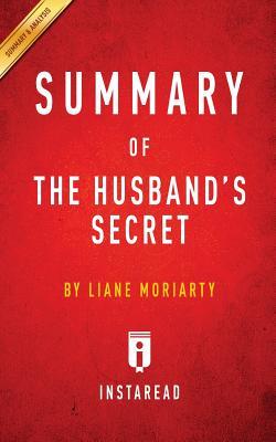 Read Online Summary of The Husband's Secret: by Liane Moriarty Includes Analysis - Instaread Summaries | PDF