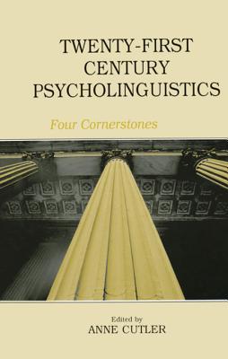 Download Twenty-First Century Psycholinguistics: Four Cornerstones - Anne Cutler | ePub