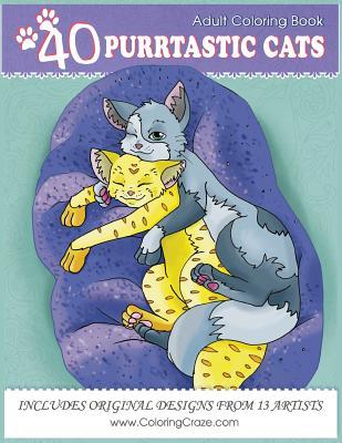 Read Adult Coloring Book: 40 Purrtastic Cats, Stress Relieving Coloring Pages for Adults by Coloringcraze - Coloring Books | PDF