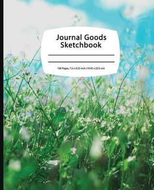 Full Download Journal Goods Sketchbook - Blue Sky Grass: 7.5 X 9.25, Large Sketchbook Journal Drawing Book, 100 Pages for Sketching, Bullet Journal, Notes and More (Durable Cover) -  file in PDF