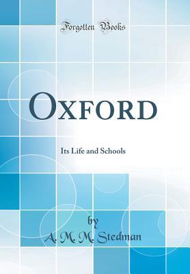 Read Oxford: Its Life and Schools (Classic Reprint) - Algernon Methuen file in ePub